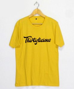 Thirtylicious 30th T-Shirt FP