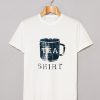 i Have Tea Shirt T Shirt (GPMU)
