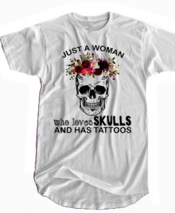 ust a woman who loves skulls and has tattoos T-Shirt (GPMU)