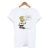 Bart Simpson At Least I’m Enjoying The Ride T-Shirt (GPMU)