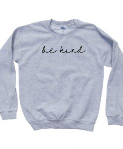 Be Kind Sweatshirt (GPMU)