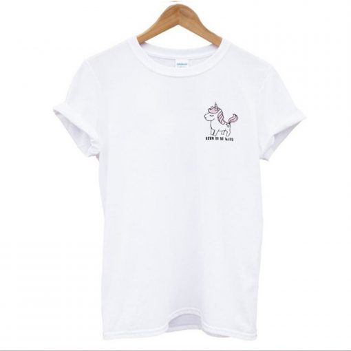 Born To Be Wild Little Unicorn T-Shirt (GPMU)