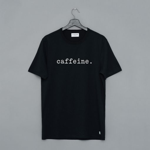 Caffeine T-Shirt (GPMU)