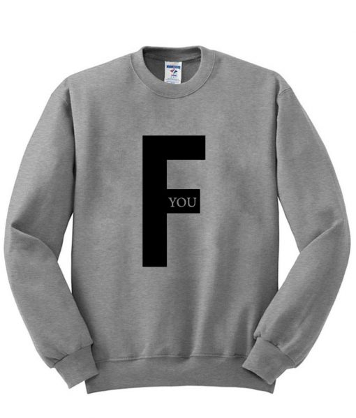 F You Logo Sweatshirt (GPMU)