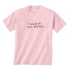 If God Exists She’s Weeping T-Shirt (GPMU)