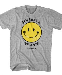 It’s Just A Wave T-Shirt (GPMU)