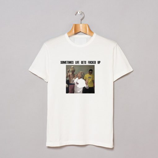 Lil Peep Sometimes Life Gets Fucked Up T-Shirt (GPMU)