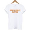 Mental Health Matters T-Shirt (GPMU)