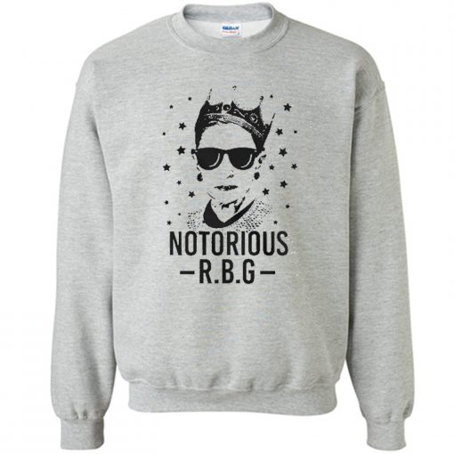 Notorious RBG Sweatshirt (GPMU)