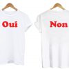Oui Non Two Side T Shirt (GPMU)