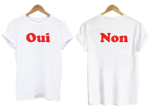 Oui Non Two Side T Shirt (GPMU)