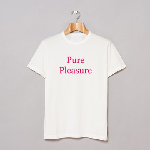 Pure Pleasure T-Shirt (GPMU)