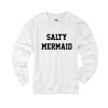 Salty Mermaid Sweatshirt (GPMU)
