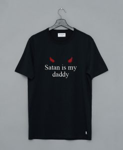 Satan Is My Daddy T-Shirt (GPMU)