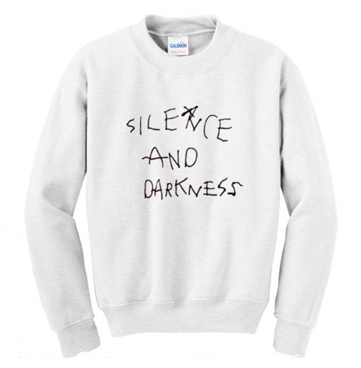 Silence And Darkness Sweatshirt (GPMU)
