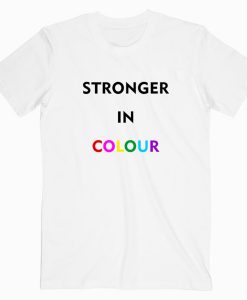 Stronger in Colour T-Shirt (GPMU)