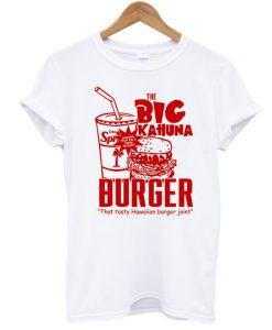 The Big Kahuna Burger T-Shirt (GPMU)