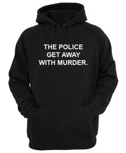 The Police Get Away With Murder Hoodie (GPMU)