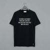 The World Has Bigger Problems T-Shirt (GPMU)