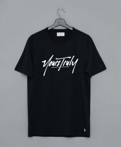 Yours Truly T-Shirt (GPMU)