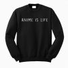 Anime My Life Sweatshirt (GPMU)