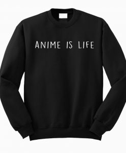 Anime My Life Sweatshirt (GPMU)