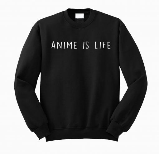 Anime My Life Sweatshirt (GPMU)