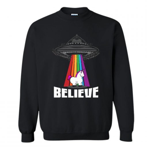 Believe in Alien and Unicorn Sweatshirt (GPMU)