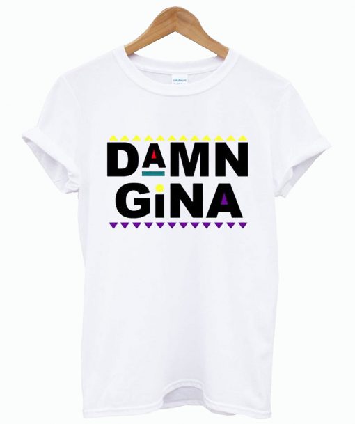 Damn Gina Martin Lawrence T Shirt (GPMU)