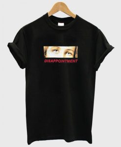 Disappointment Eyes T-Shirt (GPMU)