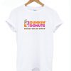 Dunkin donuts america runs on dunkin T Shirt (GPMU)Dunkin donuts america runs on dunkin T Shirt (GPMU)