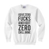 I Give Zero Crewneck Sweatshirt (GPMU)