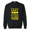 Im Not Lazy Batman Quote Sweatshirt (GPMU)
