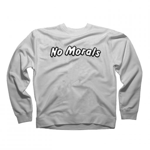 No Morals Sweatshirt (GPMU)