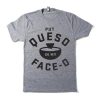 Put Queso In My Face-O T-Shirt (GPMU)