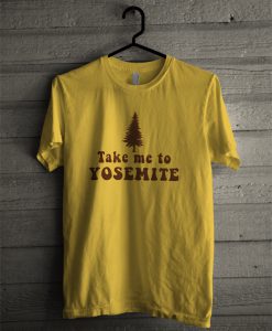 Take me to Yosemite T-Shirt (GPMU)