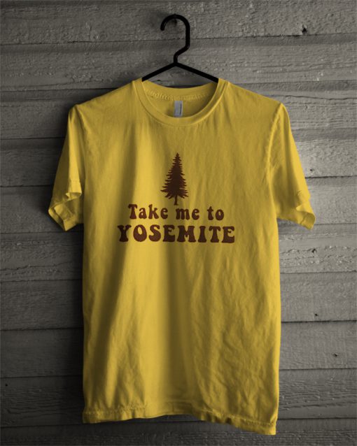 Take me to Yosemite T-Shirt (GPMU)