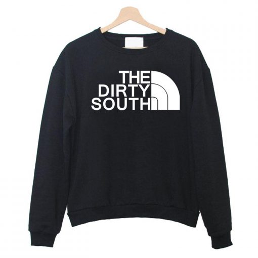 The Dirty South Sweatshirt (GPMU)