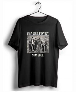 The Outsiders stay gold ponyboy stay gold T-Shirt (GPMU)