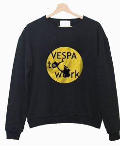 Vespa To Work Sweatshirt (GPMU)
