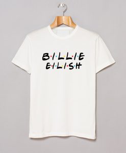 Billie Eilish Friends Tv Show T-Shirt (GPMU)