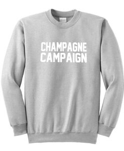 Champagne Campaign Sweatshirt (GPMU)