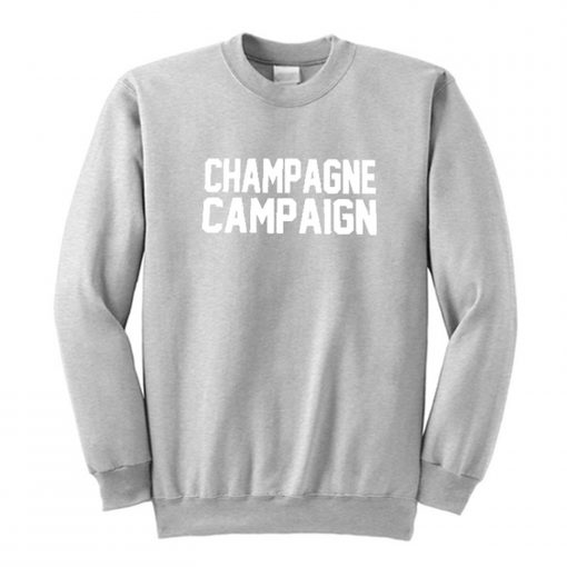 Champagne Campaign Sweatshirt (GPMU)