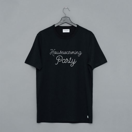 Housewarming Party T-Shirt pu