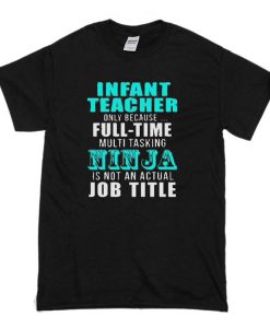 INFANT teacher T-Shirt (GPMU)