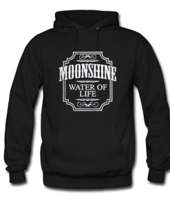 Moonshine Whiskey Water Of Life Hoodie (GPMU)