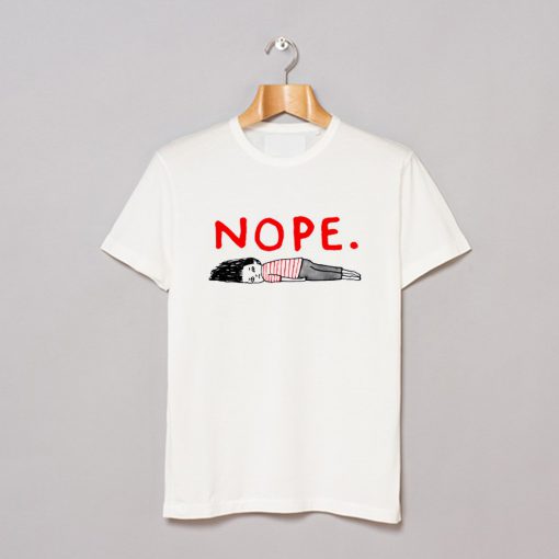 Nope Funny T Shirt (GPMU)
