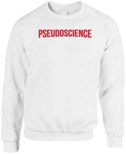 Pseudoscience Netflix Inspired Sweatshirt (GPMU)