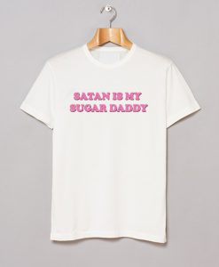 Satan is my sugar daddy T-Shirt (GPMU)