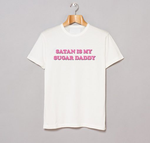 Satan is my sugar daddy T-Shirt (GPMU)